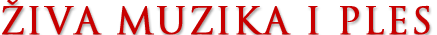 Živa muzika i ples